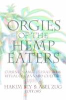 Orgies of the Hemp Eaters