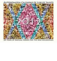 2012 Autonomedia Calendar Of Jubilee Saints