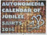 2016 Autonomedia Calendar Of Jubilee Saints