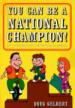 You Can Be a National Champion
