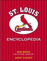 The St. Louis Cardinals Encyclopedia