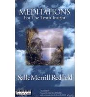 Meditations for the Tenth Insight