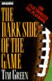 The Dark Side of the Game