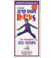 Classic Jump Rope Rhymes : The Schoolyard All-Stars (Realworld Guides)