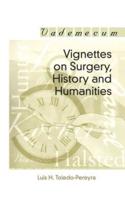 Vignettes on Surgery, History, and Humanities