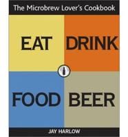 The Microbrew Lover's Cookbook