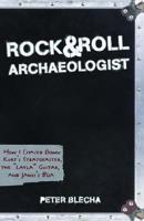 Rock & Roll Archaeologist