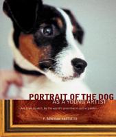 Portrait of the Dog as a Young Artist