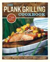 The Plank Grilling Cookbook