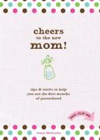 Cheers to the New Mom!