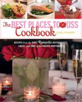 The Best Places to Kiss Cookbook