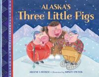 Alaska's Three Little Pigs