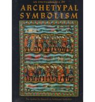 An Encyclopedia of Archetypal Symbolism