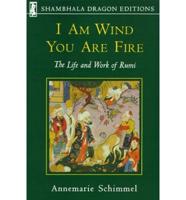 I Am Wind You Are Fire