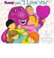 Barney Says, "I Love You"