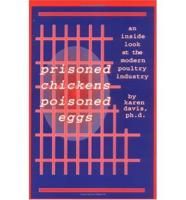 Prisoned Chickens, Poisoned Eggs