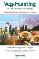 Veg-Feasting in the Pacific Northwest