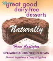 More Great Good Dairy-Free Desserts Naturally