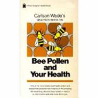 Bee Pollen and Your Health