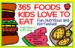 365 Foods Kids Love to Eat