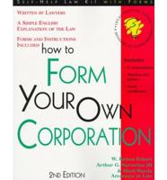 How to Form Your Own Corporation