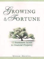 Growing a Fortune