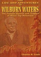 Life & Adventures of Wilburn Waters, 2nd Edition