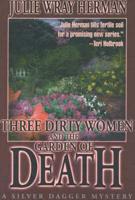 Three Dirty Women & the Garden of Death