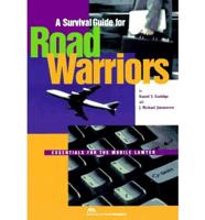 A Survival Guide for Road Warriors