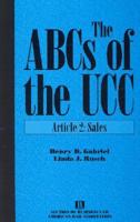 The ABCs of the UCC : Article 2, Sales