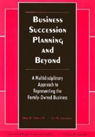 Business Succession Planning and Beyond