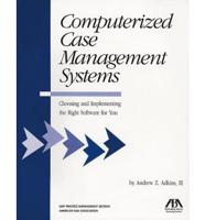Computerized Case Management Systems