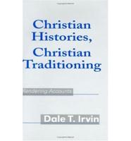Christian Histories, Christian Traditioning