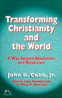 Transforming Christianity and the World