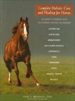 Complete Holistic Care & Healing for Horses