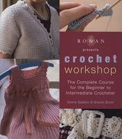 Rowan Presents Crochet Workshop