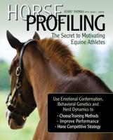 Horse Profiling, the Secret to Motivating Equine Athletes