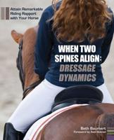 When Two Spines Align, Dressage Dynamics