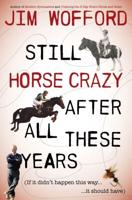 Still Horse-Crazy After All These Years