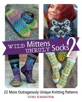 Wild Mittens & Unruly Socks 2