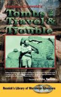 Tombs, Travel and Trouble