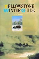 Yellowstone Winter Guide, 2nd Edition