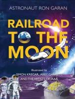 Railroad to the Moon