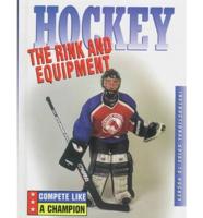 Hockey--the Rink and Equipment