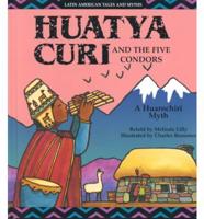 Huatya Curi and the Five Condors