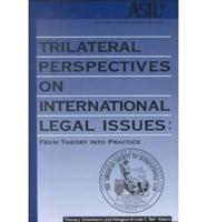 Trilateral Perspectives on International Legal Issues
