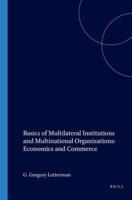 Basics of Multilateral Institutions and Multinational Organizations