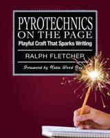 Pyrotechnics on the Page