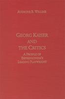 Georg Kaiser and the Critics