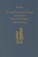 Tracing Subversive Currents in Goethe's Wilhelm Meister's Apprenticeship